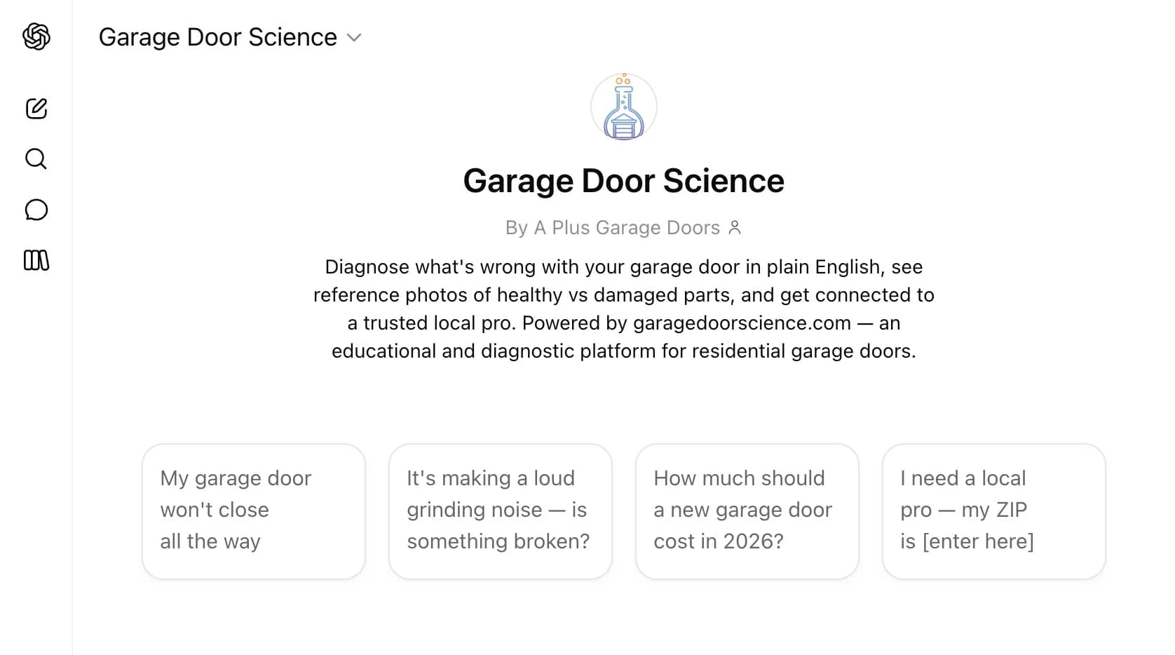 Screenshot of the Garage Door Science Custom GPT inside ChatGPT — header with the science-flask icon, "By A Plus Garage Doors" byline, description, and four conversation-starter prompts.